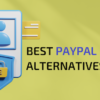 The 12 Best PayPal Alternatives in 2023