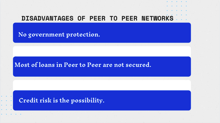 Disadvantages of Peer to Peer Networks