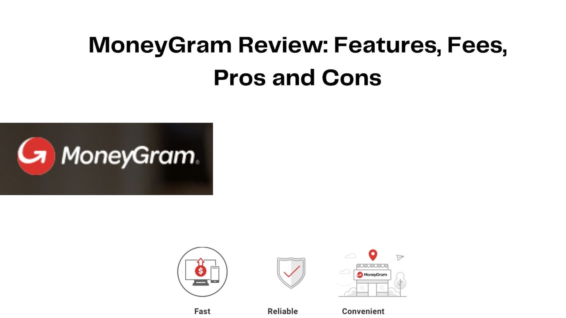 MoneyGram Review: features, fees and Pros and Cons