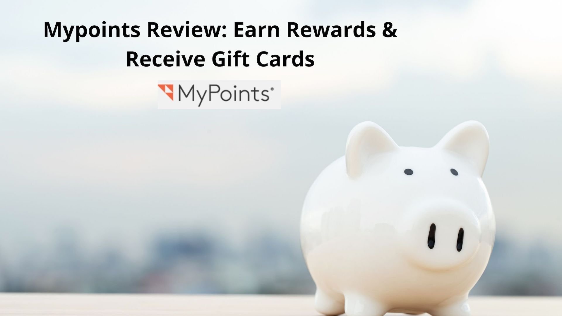 Mypoints Review: Earn Rewards & Receive Gift Cards
