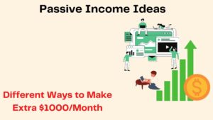 Passive Income Ideas: Different Ways to Make Extra Money