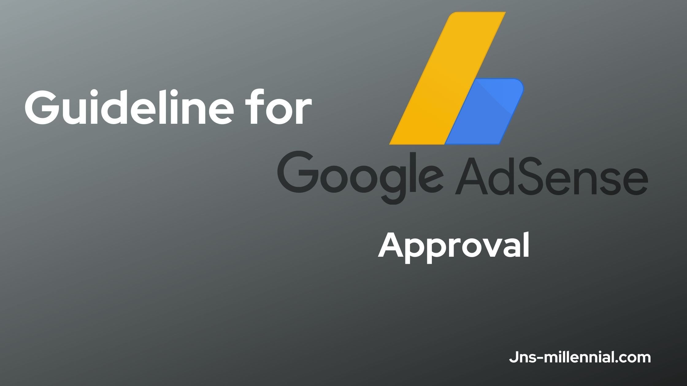 Guideline for Google AdSense Account Approval
