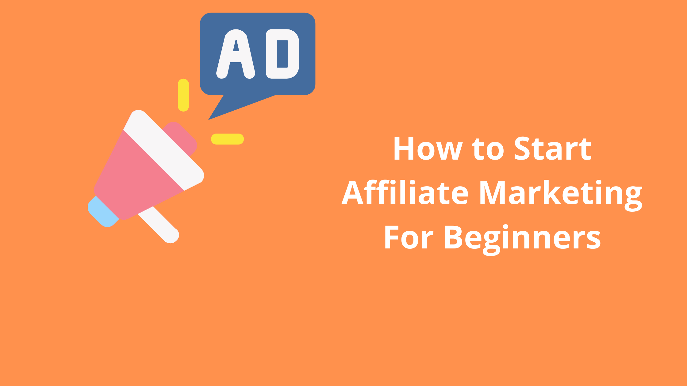 How to start affiliate marketing for beginners