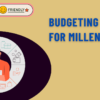 Best Budgeting Tools for Millennials in 2023