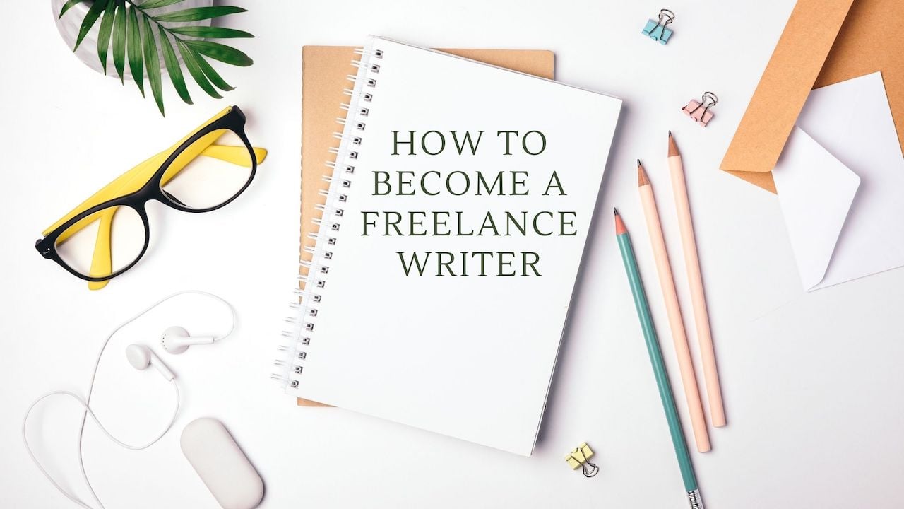 How to Become a Freelance Writer with no experience