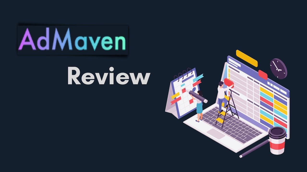 AdMaven Review-Beginner Guides To Monetize Blogs
