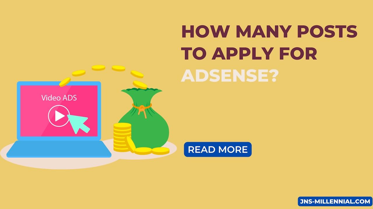 How Many Posts to Consider Before I Apply for Adsense?