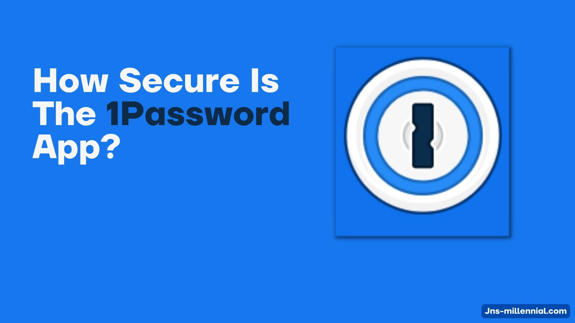 How Secure Is The 1Password App