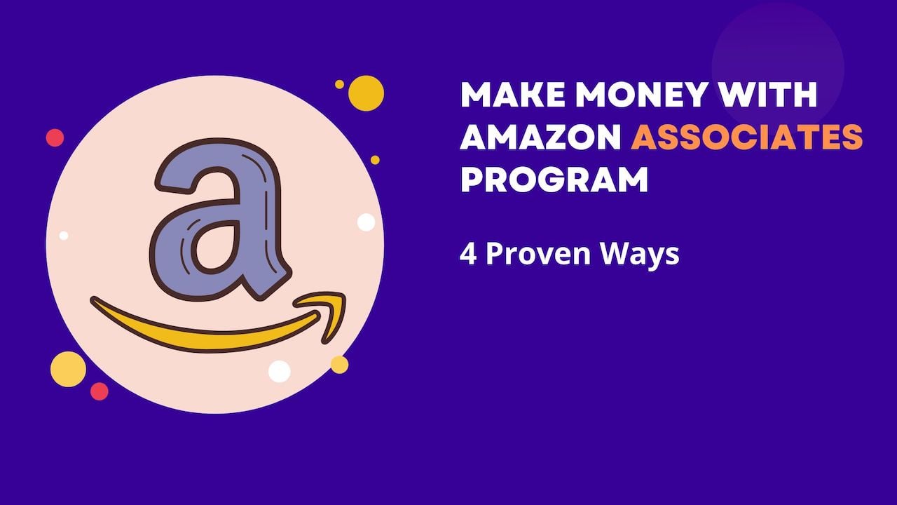How To Make Money With Amazon Associates Program