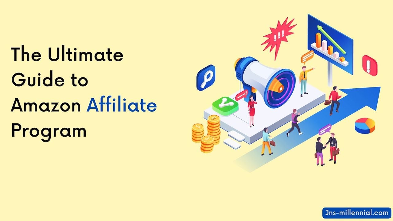 The Ultimate Guide to Amazon Affiliate Program