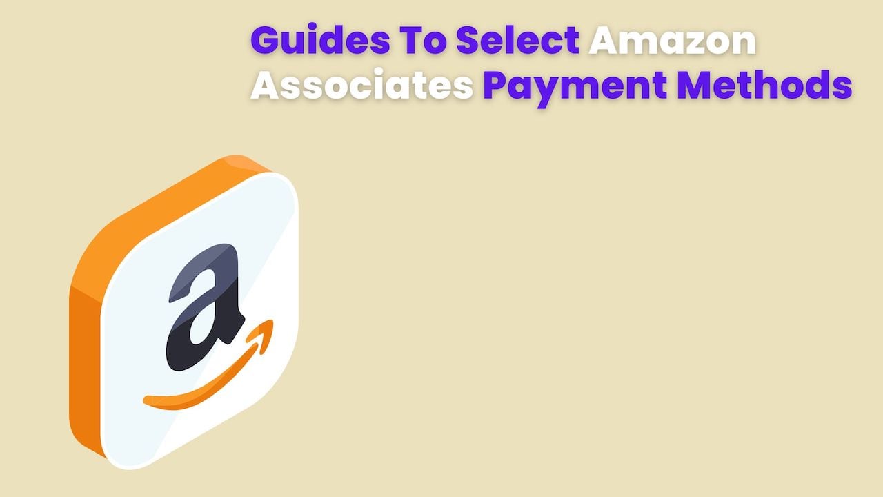 How To Receive Amazon Affiliate Payment