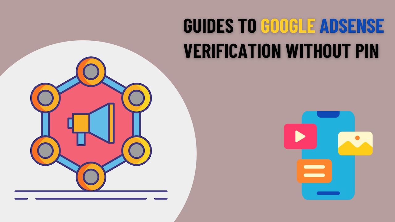 Guides to Google Adsense Verification Without Pin