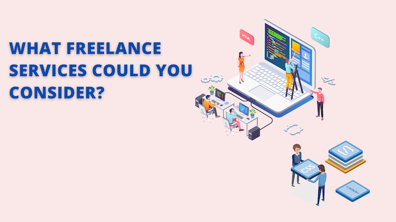 What Freelance Services Could You Consider