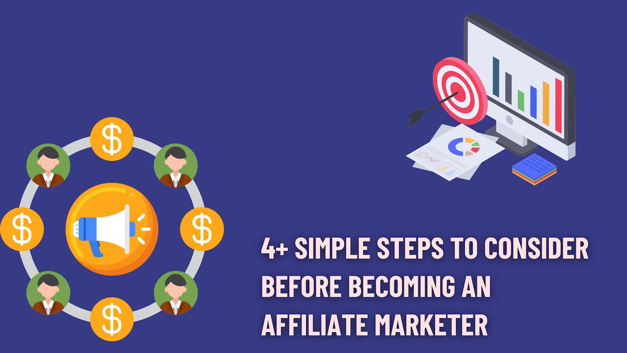 steps to consider to become an affiliate marketer