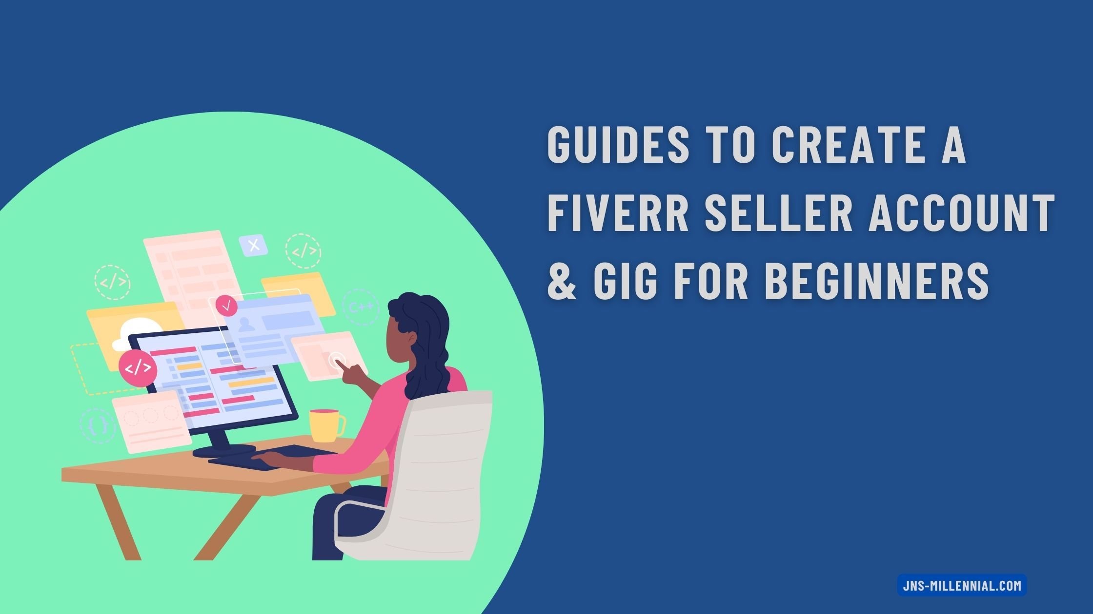 Guides to Create Fiverr seller account & gig for beginners