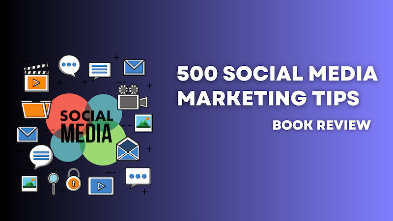 500 Social Media Marketing Tips Book Review