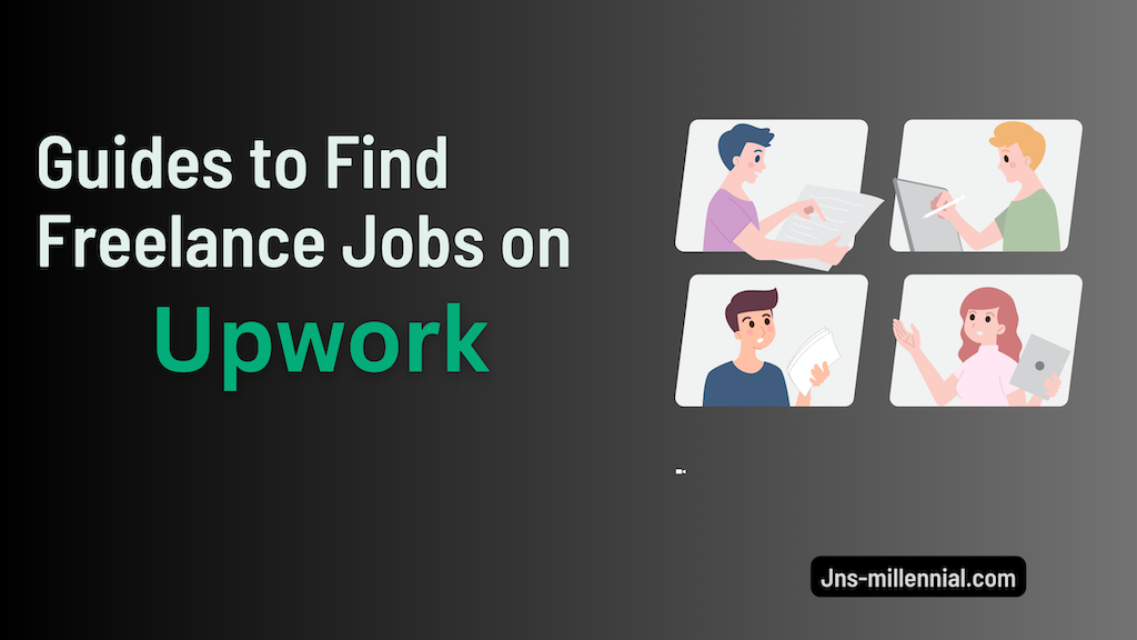 Guides to Find Freelance Jobs on Upwork