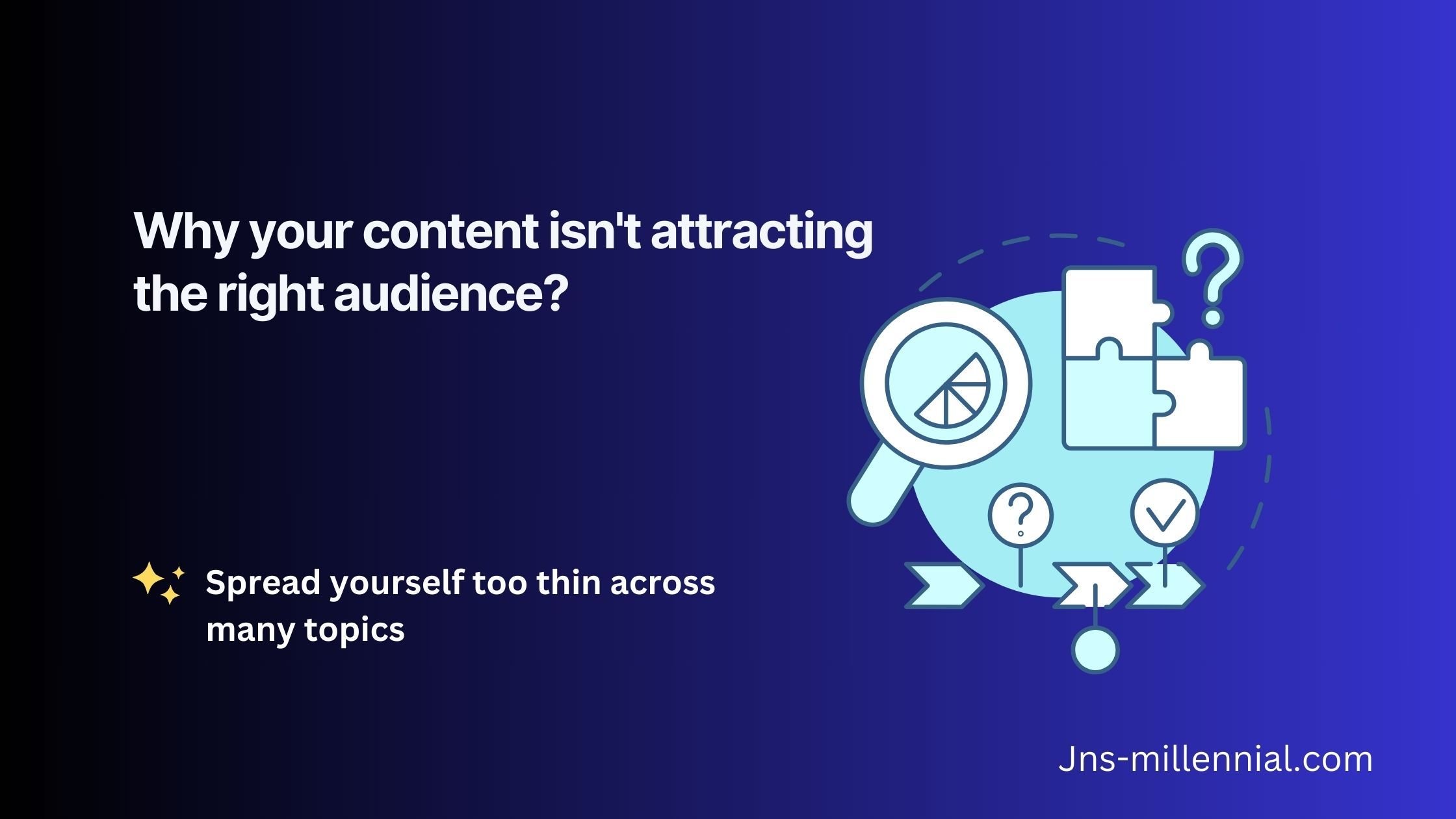 People Fail at Creating Attractive Content Because They don't Focus on Their Niche